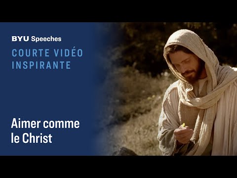 Courte vidéo inspirante : Aimer comme le Christ