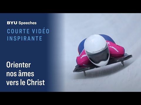 Courte vidéo inspirante : Orienter nos âmes vers le Christ