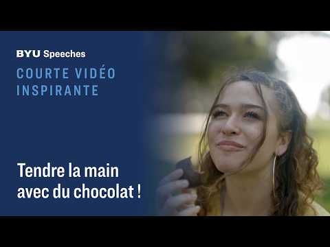 Courte vidéo inspirante : Tendre la main avec du chocolat !