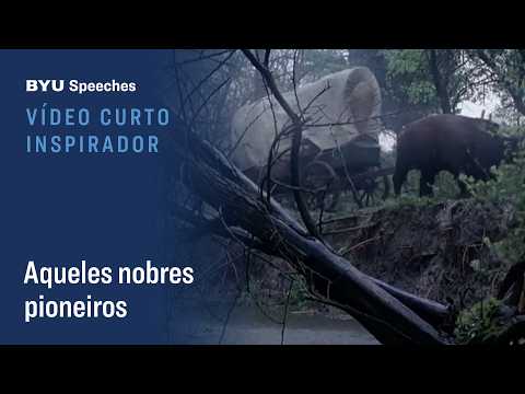 Aqueles nobres pioneiros