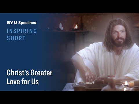 Christ’s Greater Love for Us